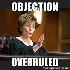 objectionoverruled.jpg